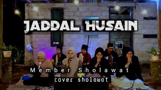 Jaddal Husain II Member Sholawat II Cover Sholawat