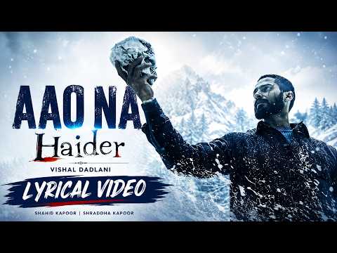 Khul Kabhi Toh... ❤️ | Aao Na (Lyrical Video) | Haider | Shahid Kapoor | Vishal Dadlani | Gulzar