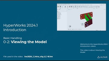 HyperMesh 2024.1 Introduction 02 - Viewing the Model