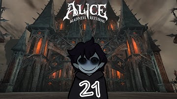 Alice Madness Returns: Episode 21 THE END!