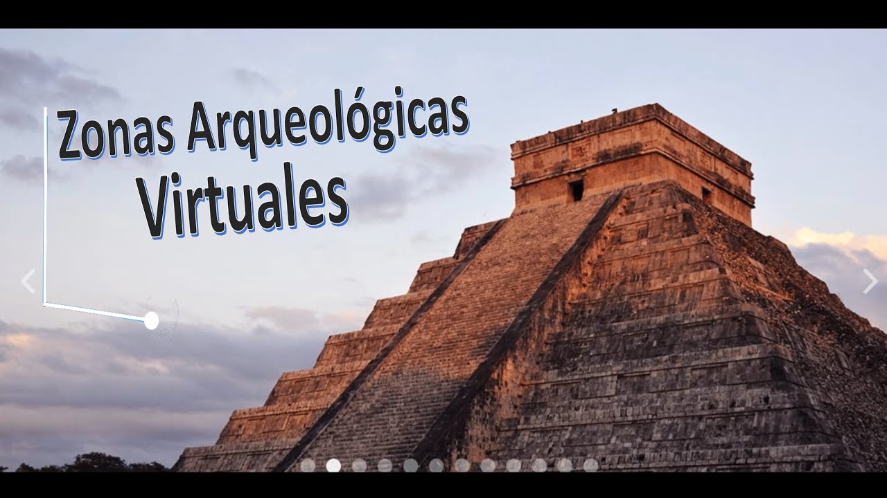 Recorridos Virtuales Parte 2 Zonas Arqueológicas + De Visita