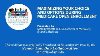 MAXIMIZING YOUR CHOICE AND OPTIONS DURING MEDICARE OPEN ENROLLMENT