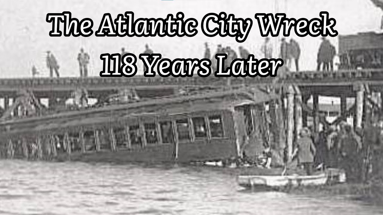 the-atlantic-city-train-wreck-118-years-later-youtube