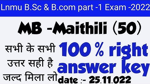lnmu part 1 maithili 50 answer key mb maithili 50 part 1 answer key part 1 maithili answer key 2022