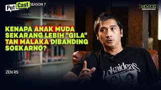 ZEN RS: MITOS TAN MALAKA! KENAPA DIA JADI "AGAMA BARU" BAGI GENERASI MUDA | PUTCAST