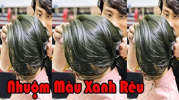 Nhuộm Màu Xanh Rêu - Không Sáng Chân - Không Sậm Ngọn | Kevin Huy