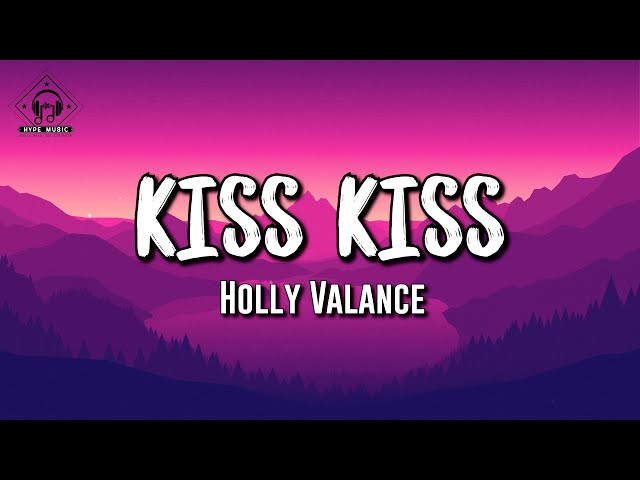 Holly Valance - Kiss Kiss (Lyrics) class=