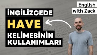 Have kelimesinin bütün kullanımları! (ÇOK VAR!)