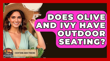 Does Olive And Ivy Have Outdoor Seating? - Everything About Phoenix