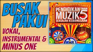 BUSAK PAKUI | Pendidikan Muzik Tahun 5 | Vokal Instrumental & Minus One