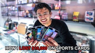 HOW I LOST OVER $10,000 WITH SPORTS CARDS *not clickbait*