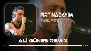 Mabel Matiz - Fırtınadayım ( Ali Güneş Remix ) Resimi