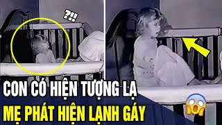 Thấy Con Có Biểu Hiện Lạ. Người Mẹ Kiểm Tra Lại Camera Phòng Ngủ Thì Chứng Kiến CẢNH TƯỢNG RỢN NGƯỜI