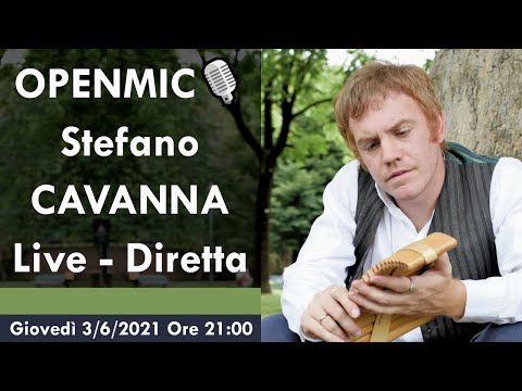 OPENMIC🎙️ Stefano CAVANNA, Giovedì 3/6/2021 ore 21