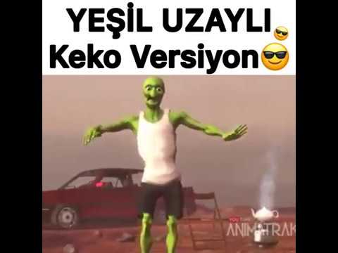 YEŞİL UZAYLI ADANALI KEKO VERSİYONU ÇOK KOMİK Xd