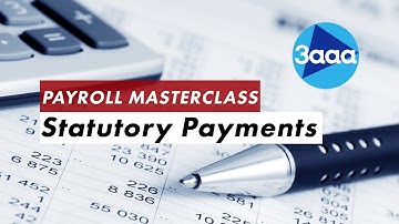 Payroll Masterclass | Statutory Payments