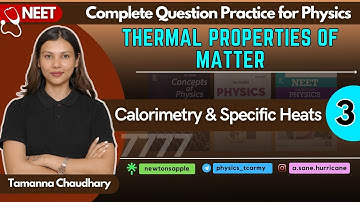 Thermal Properties- III | Physics Question Practice for NEET | Class 11 Physics @TamannaChaudhary