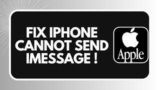 How to Fix iPhone Cannot Send iMessage
