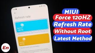 How to Force Enable 120HZ Refresh Rate in MIUI Without Root | Latest 2022 Method