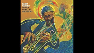 Kenny Garrett • Sounds from the Ancestors®️2021 #podcast