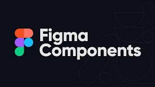Figma Components Tutorial - Learn the basics of Components in 10 minutes