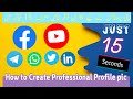 How to Create Profile Picture | All Social Media Network Just 15 Seconds