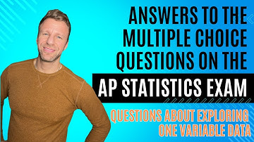AP Statistics Multiple Choice Questions over Exploring One Variable Data