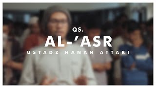 Ustadz Hanan Attaki - Al-'Asr