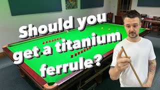 Should you get a titanium ferrule?