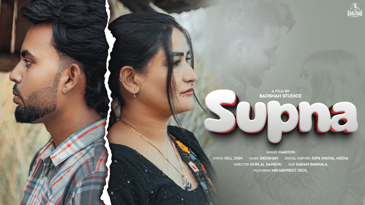 Watch Supna - Haroon | Gill Dish | Bxdshah | New Punjabi Song 2025 on YouTube Watch Supna - Haroon | Gill Dish | Bxdshah | New Punjabi Song 2025 on YouTube