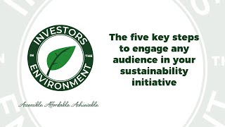 The five key steps to engage any audience in your sustainability initiatives