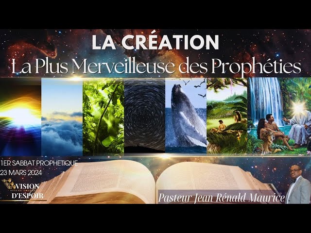 La Creation: La Plus Merveilleuse des Propheties | Samedi 23 Mars 2024 | VISION D'ESPOIR TV class=