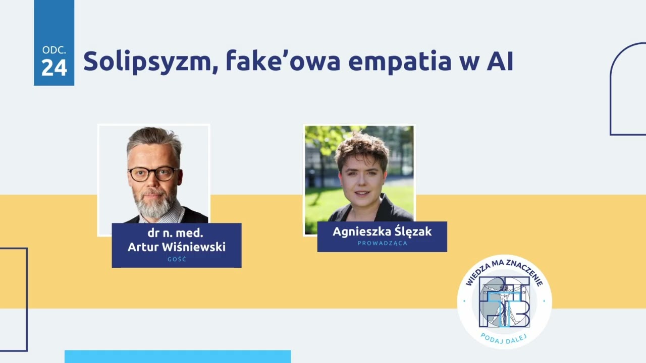 Solipsyzm, fake'owa empatia w AI. Gość: dr n. med. Artur Wiśniewski