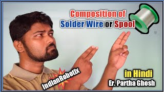 Composition of Solder Wire or Composition of Solder Spool #IndianRobotix #SolderingIron