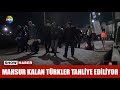 Mahsur kalan Türkler tahliye ediliyor