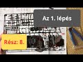 Makett 8 - Az 1. lépés