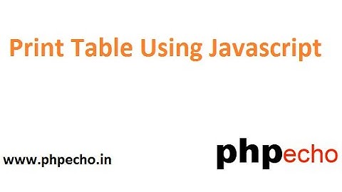 Print Table Using Javascript and Html | While Loop In Javascript