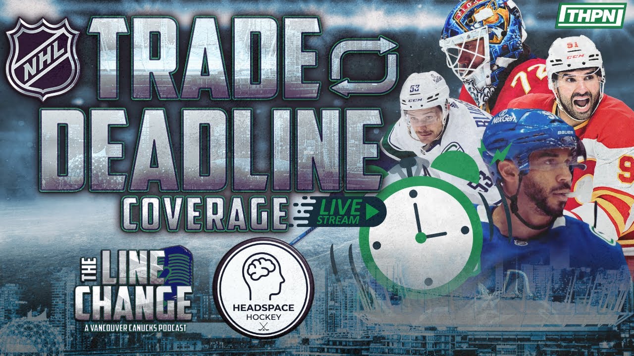NHL TRADE DEADLINE COVERAGE LIVE STREAM WITH HEADSPACE HOCKEY