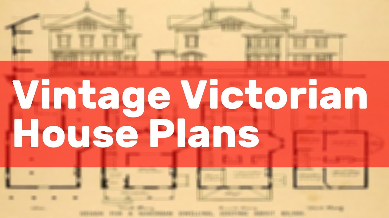 Vintage Victorian House Plans - YouTube