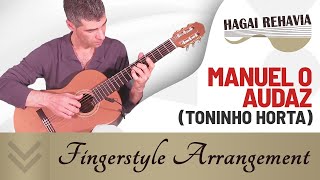Miniatura de vídeo de ""Manuel, o audaz" (Toninho Horta)- fingerstyle solo guitar arrangement by Hagai Rehavia"