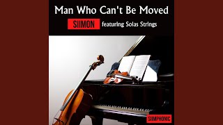 The Man Who Can't Be Moved - SIIMON