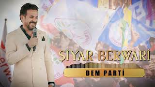 Şiyar Berwari -  DEM Parti Seçim Şarkısı[ 2024 ©  ] شيار برواري Resimi