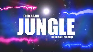 Fred again - Jungle (Rico Nasty Remix Lyrics)