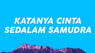 Katanya Cinta Sedalam Samudra (Lirik Lagu) Muak - Aruma (Speed Up)| Tiktok Version