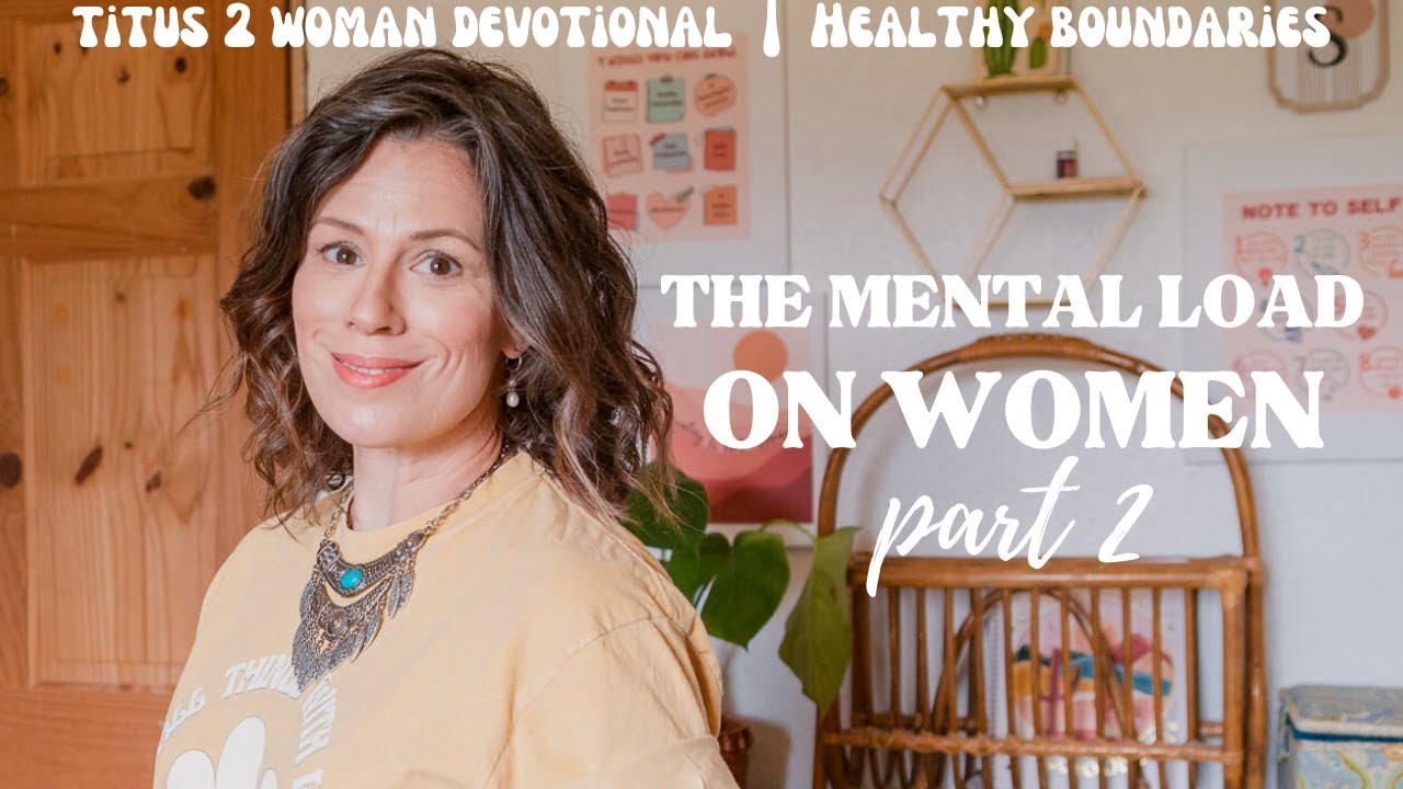 Ментальная нагрузка: жёны и матери | Границы для Титуса 2
