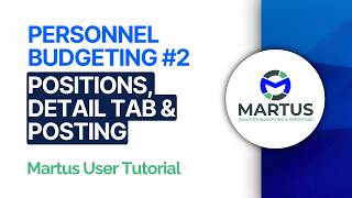 Personnel Budgeting in Martus Part 2 | Positions, Pay Items, Detail Tab &amp; Posting to Budget