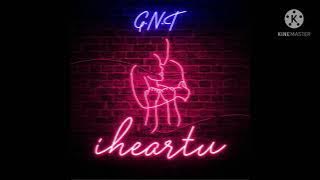 G.N.T - iheartu [Audio]