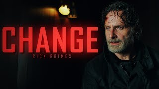 Rick Grimes Tribute || Change [TWD + TOWL]