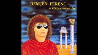 Video thumbnail of "Demjén Ferenc - Szállj el szabadon (Official Audio)"