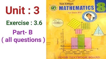 #Maths Class 8 | Unit 3 | Exercise 3.6 Part B all questions Sindh Textbook board